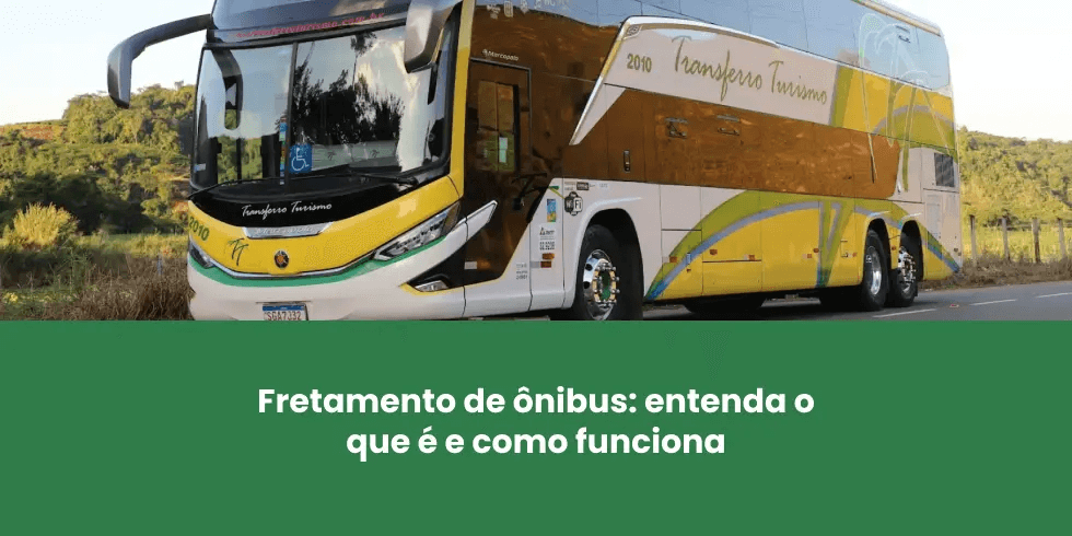 Fretamento de Ônibus: Entenda o que é e Como Funciona