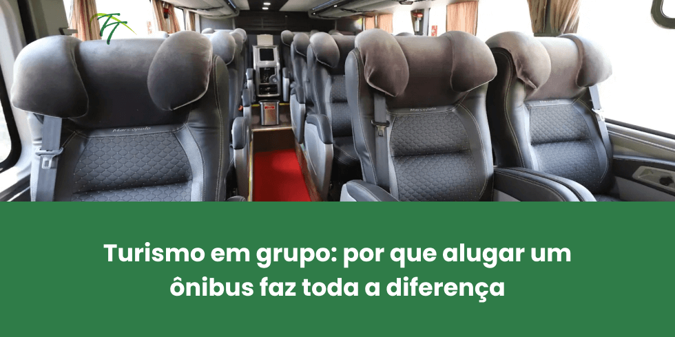Turismo em Grupo: Por que Alugar um Ônibus Faz Toda a Diferença