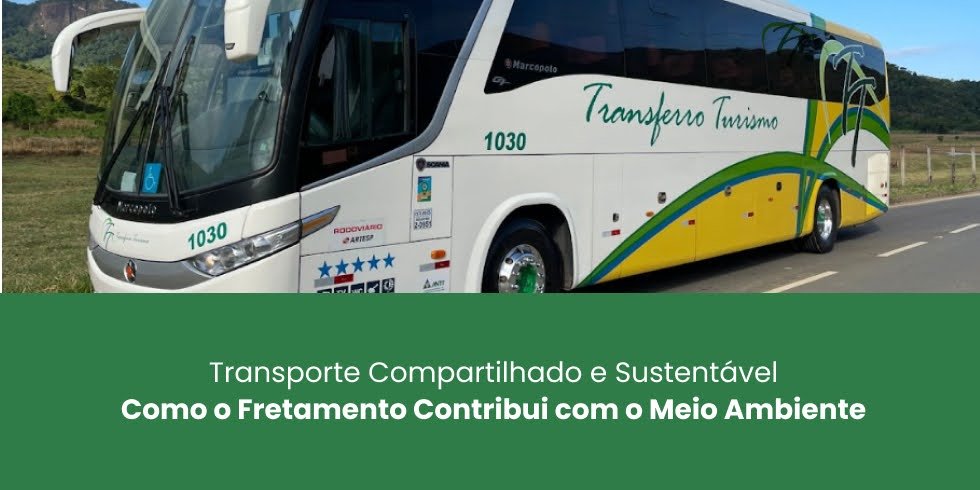 Transporte Compartilhado e Sustentável: Como o Fretamento Contribui com o Meio Ambiente